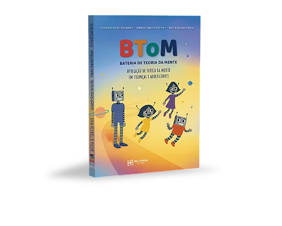 BATERIA DE TEORIA DA MENTE – BToM: Avaliação de Teoria da Mente em Crianças e Adolescentes