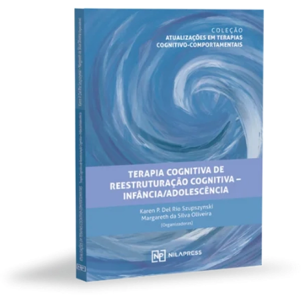COLEÇÃO TCC - Terapia Cognitiva de Reestruturação Cognitiva – Infância/Adolescência