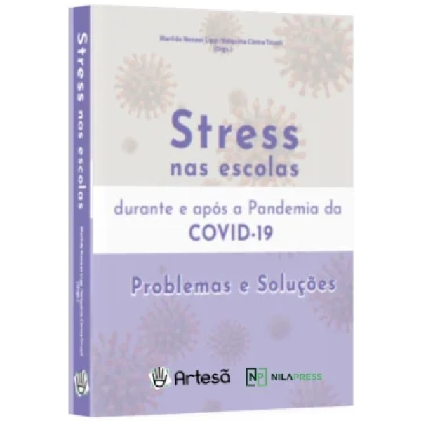 Stress nas Escolas durante e após a pandemia da covid-19: problemas & soluções