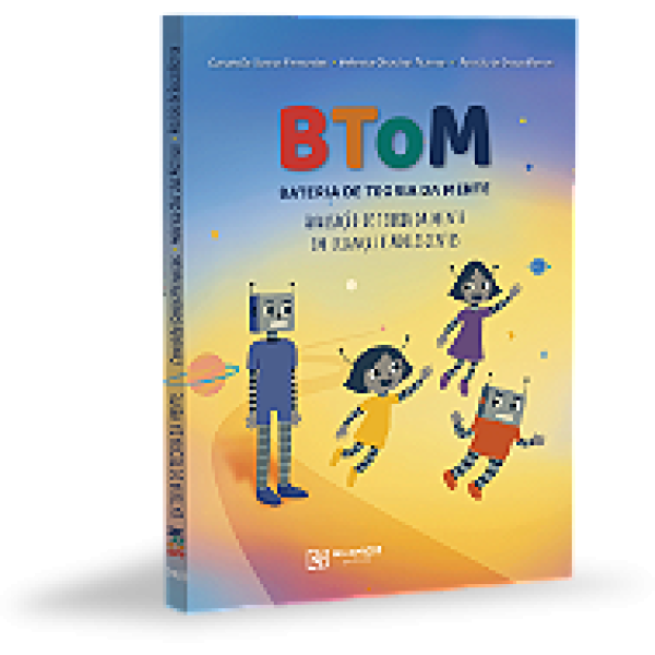 BATERIA DE TEORIA DA MENTE - BToM: Avaliação de Teoria da Mente em Crianças e Adolescentes