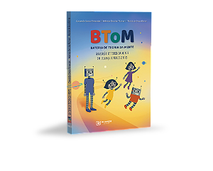 BATERIA DE TEORIA DA MENTE – BToM: Avaliação de Teoria da Mente em Crianças e Adolescentes – PROTOCOLO DE APLICAÇÃO – KIT COM 10 UNIDADES